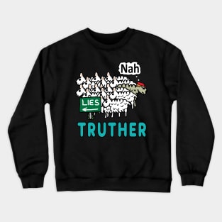 Truther Crewneck Sweatshirt